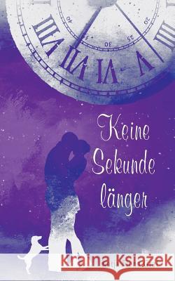Keine Sekunde länger Katja Fiona Graf 9783748141242 Books on Demand