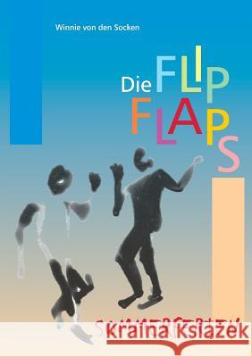 Die FlipFlaps - Sommerferien: Band 1 Von Den Socken, Winnie 9783748141433