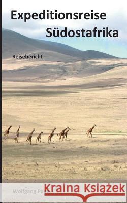 Expeditionsreise Südostafrika Wolfgang Pade 9783748141747 Books on Demand