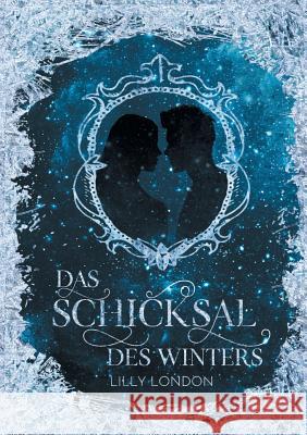 Das Schicksal des Winters Lilly London 9783748150800 Books on Demand