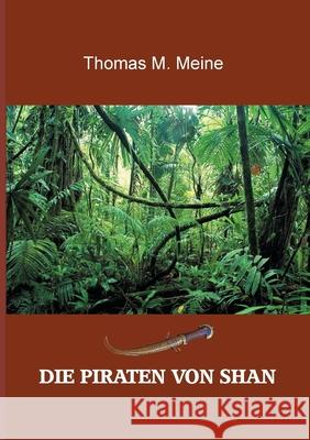 Die Piraten von Shan: Aus der Abenteuerserie Rick Brant Meine, Thomas M. 9783748152262