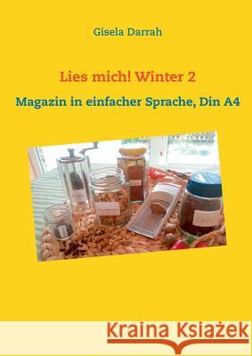 Lies mich! Winter 2: Magazin in einfacher Sprache, Din A4 Darrah, Gisela 9783748156291 Books on Demand