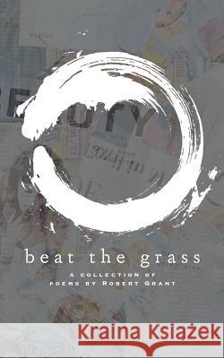 Beat the Grass Robert Grant 9783748158745