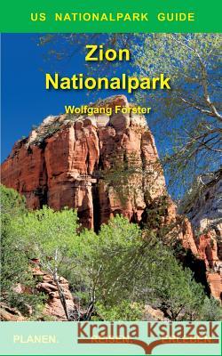 Zion Nationalpark: US Nationalpark Guide Förster, Wolfgang 9783748159391 Books on Demand