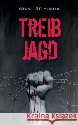 Treibjagd Werner R C Heinecke 9783748159445 Books on Demand