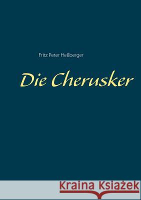 Die Cherusker Fritz Peter Heßberger 9783748159612