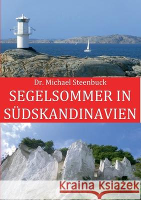 Segelsommer in Südskandinavien Steenbuck, Michael 9783748162919 Books on Demand