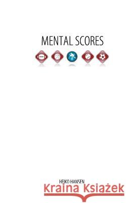 Mental Scores: Mental Dynamic, Performance and Feedback Hansen, Heiko 9783748165552 Books on Demand