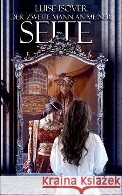 Der zweite Mann an meiner Seite Luise Isover 9783748167044 Books on Demand