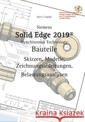 Solid Edge 2019 Bauteile Hans-J Engelke 9783748170983