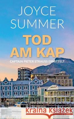 Tod am Kap: Captain Pieter Strauss ermittelt Summer, Joyce 9783748173564