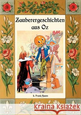 Zauberer-Geschichten aus Oz: Mit einem Anhang: Das Wackelkäfer-Buch Weber, Maria 9783748173816 Books on Demand