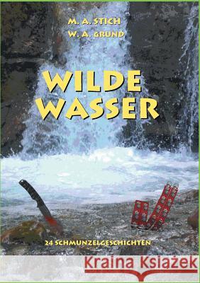 Wilde Wasser Wolfgang Grund, Maria Stich 9783748182795 Books on Demand