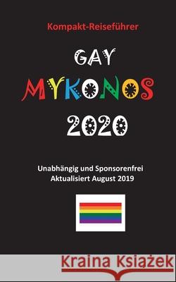 Gay Mykonos 2020: Reiseführer Nikolaidis, Apostolos 9783748182832