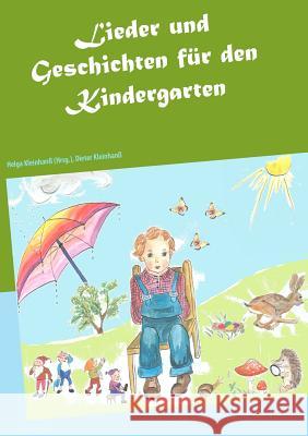 Lieder und Geschichten für den Kindergarten Dieter Kleinhan Helga Kleinhan 9783748184393 Books on Demand