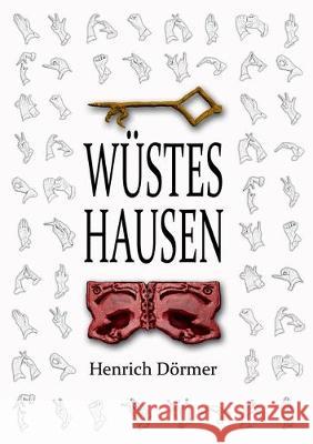 Wüstes Hausen: Ein mittelalterlicher Kriminalroman Dörmer, Henrich 9783748192183