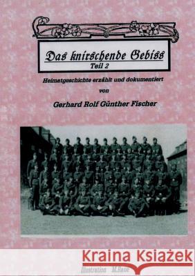 DAS KNIRSCHENDE GEBISS Teil II: Die Maultrommel Gerhard Rolf Günther Fischer 9783748193227