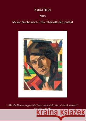 Meine Suche nach Edla Charlotte Rosenthal Astrid Beier 9783748194170 Books on Demand