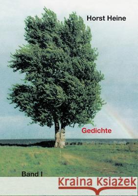 Gedichte: Band I Horst Heine 9783748196402 Books on Demand