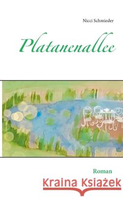 Platanenallee Nicci Schmieder 9783748199342