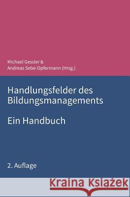 Handlungsfelder des Bildungsmanagements Gessler, Michael 9783748201878 Tredition Gmbh