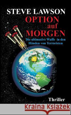 Option auf morgen Lawson, Steve 9783748209959 Tredition Gmbh