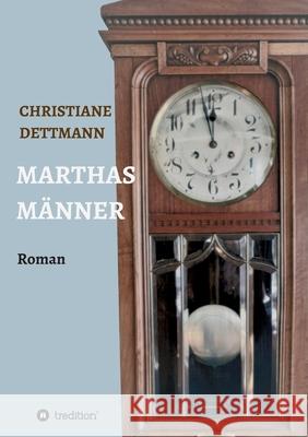 Marthas Männer Christiane Dettmann 9783748220138