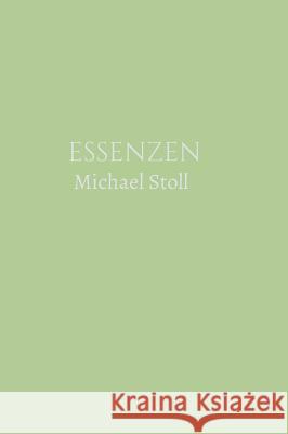ESSENZEN Grün (3. Jahresband) Stoll, Michael 9783748221883