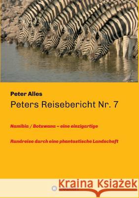 Peters Reisebericht Nr. 7 Alles, Peter 9783748225959 Tredition Gmbh