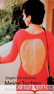 Meine Tochter Von Harenne, Jurgen 9783748231042
