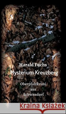 Mysterium Kreuzberg Fuchs, Harald 9783748233565