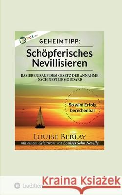 Schöpferisches Nevillisieren Berlay, Louise 9783748233978 Tredition Gmbh