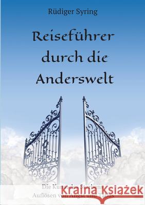 Reiseführer Durch Die Anderswelt Syring, Rudiger 9783748237167 tredition