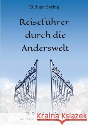 Reiseführer Durch Die Anderswelt Syring, Rudiger 9783748237167