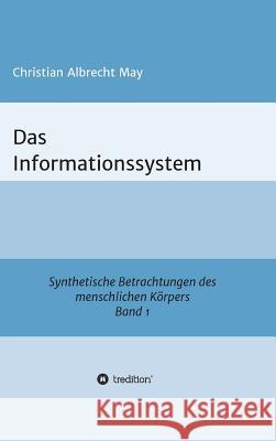 Das Informationssystem Christian Albrecht May 9783748237426 Tredition Gmbh