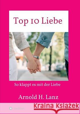 Top 10 Liebe Lanz, Arnold H. 9783748243380 Tredition Gmbh