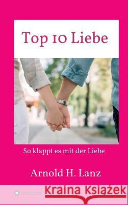 Top 10 Liebe Lanz, Arnold H. 9783748243397 Tredition Gmbh