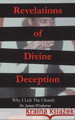 Revelations of Divine Deception: Why I Left the Church James Winborne 9783748247135 Tredition Gmbh