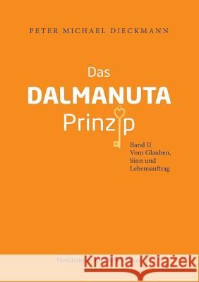 Das Dalmanuta Prinzip Dieckmann, Peter Michael 9783748248156 Tredition Gmbh