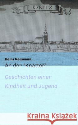 An der Knatter Neumann, Heinz 9783748249108