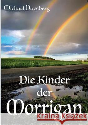 Die Kinder der Morrigan Michael Duesberg 9783748253570
