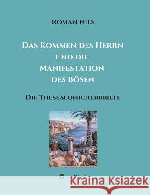 Das Kommen des Herrn und die Manifestation des Bösen Nies, Roman 9783748255383