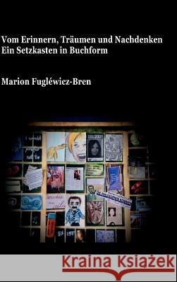 Vom Erinnern, Träumen und Nachdenken Fugléwicz-Bren, Marion 9783748260660