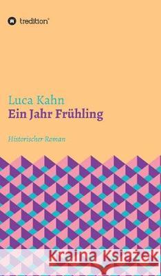 Ein Jahr Frühling Kahn, Luca 9783748260905