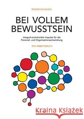 Bei vollem Bewusstsein Schlegel, Roger 9783748261568