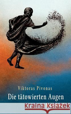 Die tätowierten Augen Pivonas, Viktoras 9783748264293 tredition