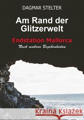 Am Rand der Glitzerwelt Stelter, Dagmar 9783748266341