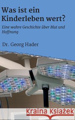 Was ist ein Kinderleben wert? Hader, Georg 9783748269502 tredition