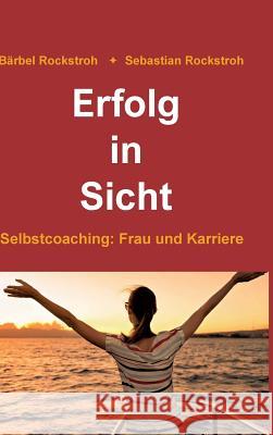 Erfolg in Sicht Rockstroh, Barbel Und Sebastian 9783748273066