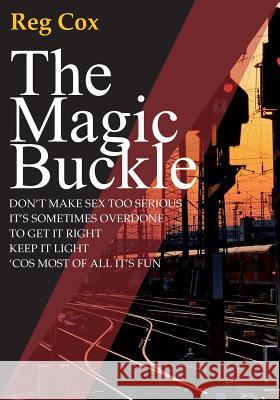 The Magic Buckle: A sexual awakening Reg Cox 9783748273974 Tredition Gmbh